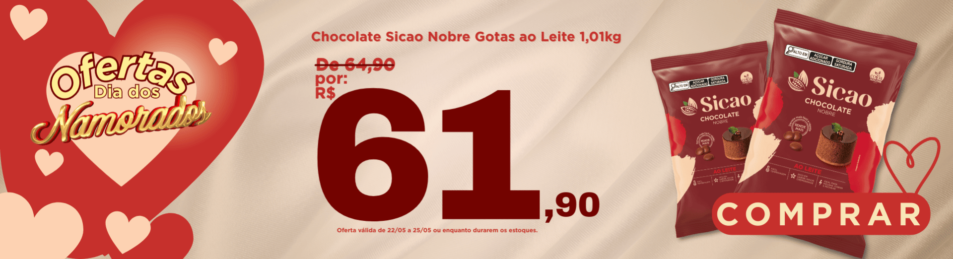 22 a 25/05 Chocolate Sicao Nobre Gotas ao Leite 1,01kg