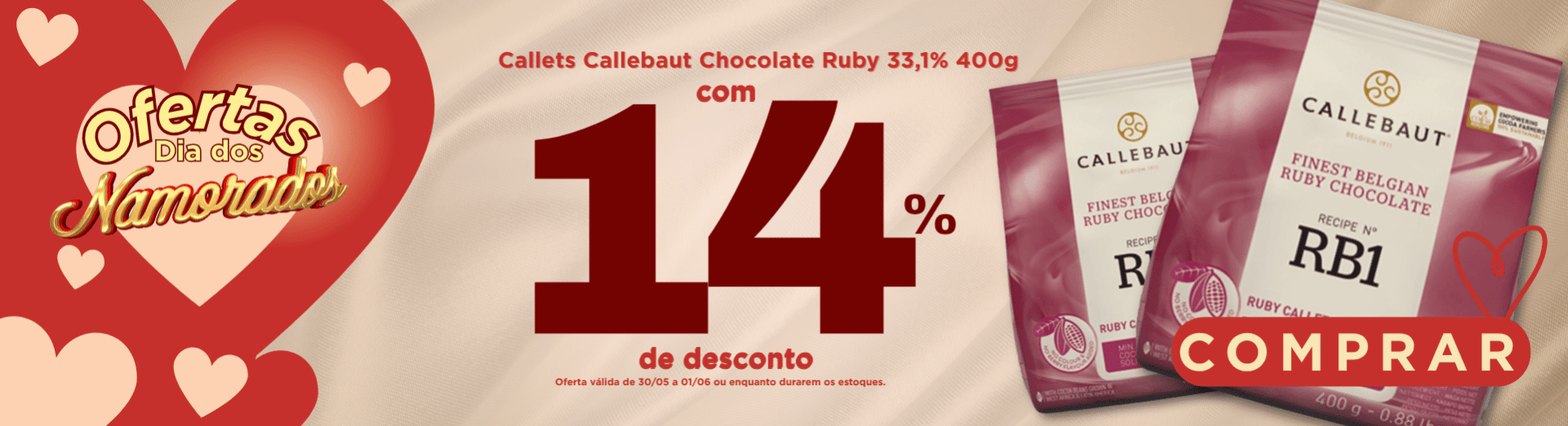 30 a 01/06 Callets Callebaut Chocolate Ruby 33,1% 400g