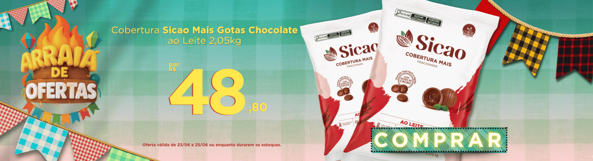 23 a 25/06 Cobertura Sicao Mais Gotas Chocolate ao Leite 2,05kg