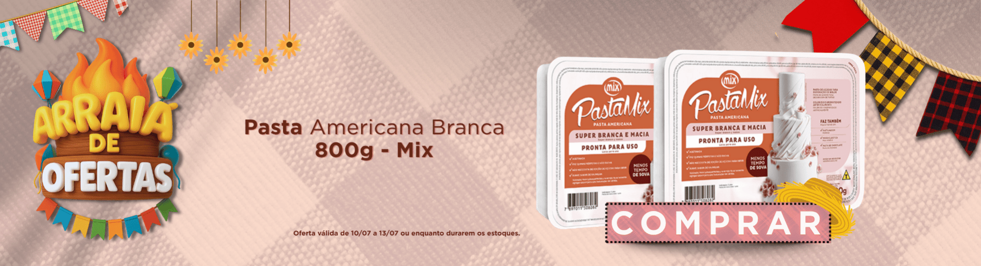 10 a 13/07 Pasta Americana Branca 800g - Mix