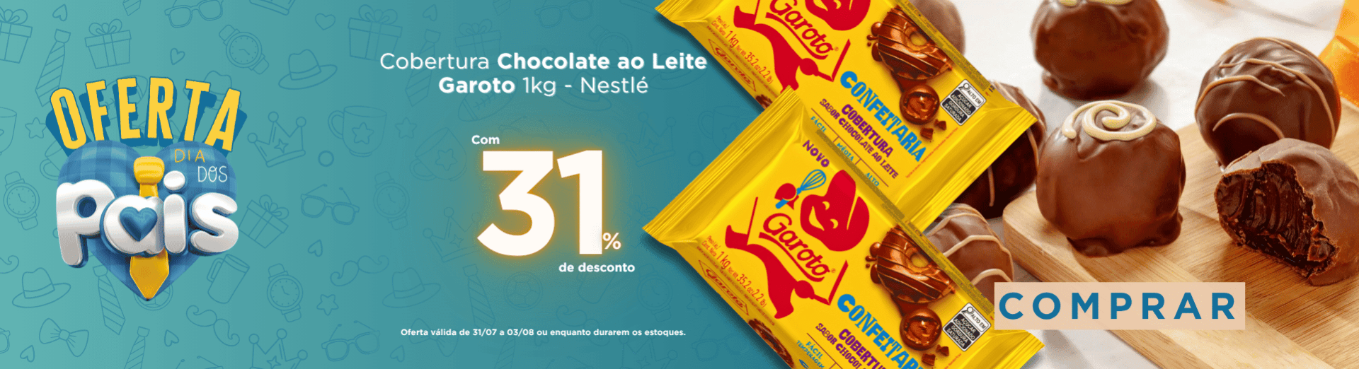 31 a 03/08 Cobertura Chocolate ao Leite Garoto 1kg - Nestlé