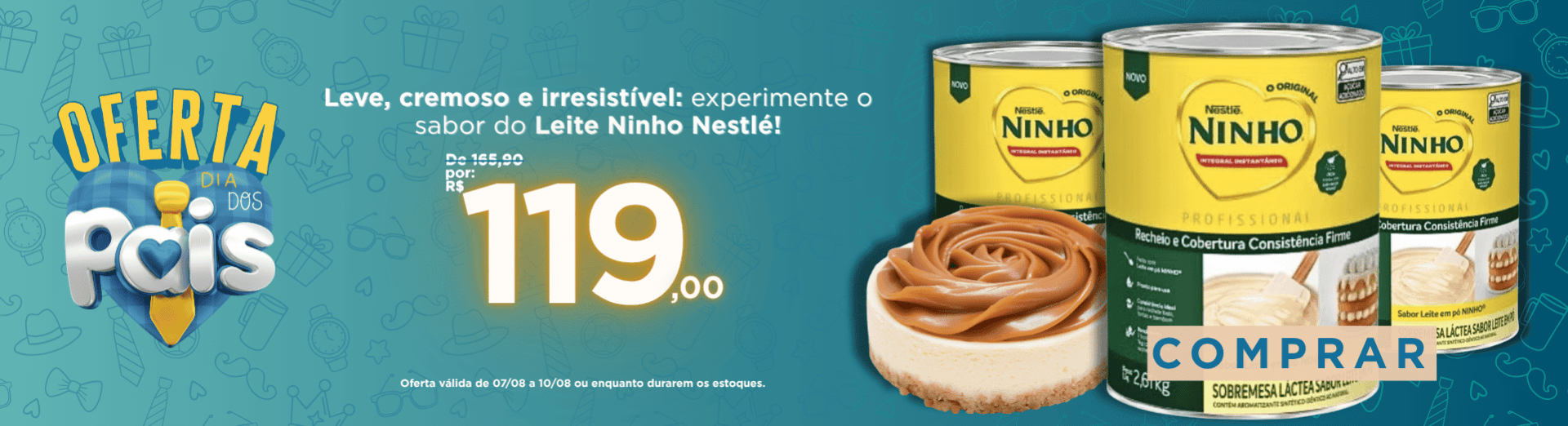 07 a 10/08 Recheio e Cobertura Sabor Leite Ninho 2,61kg - Nestlé