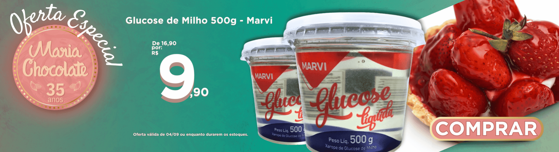 Oferta especial de aniversário 04/09_ Glucose de Milho 500g - Marvi