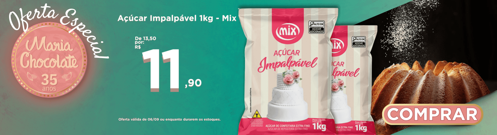 Oferta especial 06/09- Açúcar Impalpável 1kg - Mix
