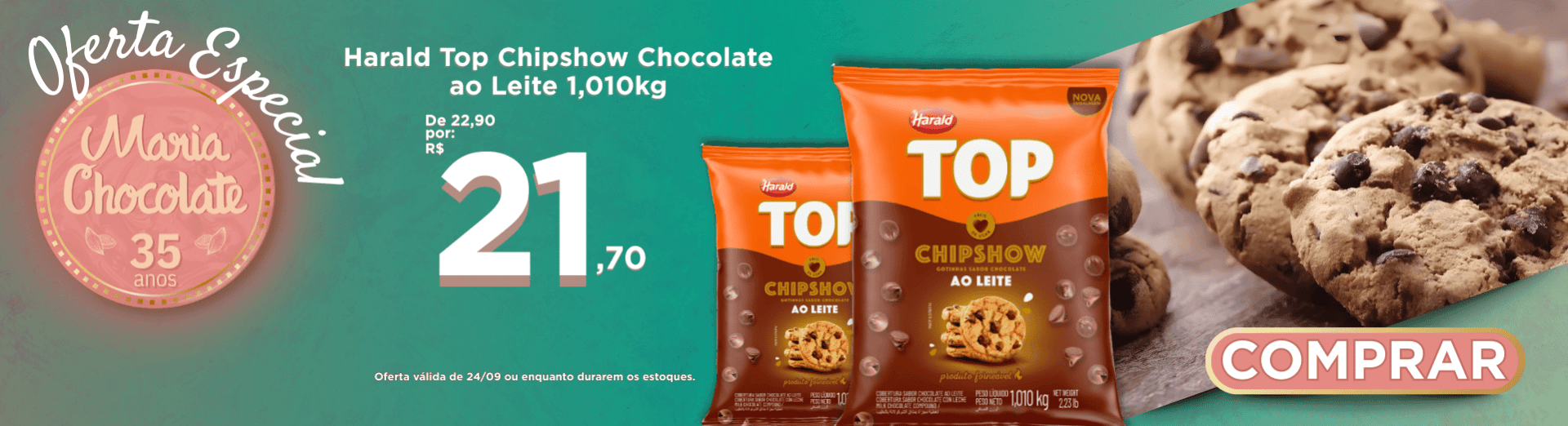 24/09 Oferta Especial do dia - Cobertura Harald Top Gotas Chipshow Chocolate ao Leite 1,010kg
