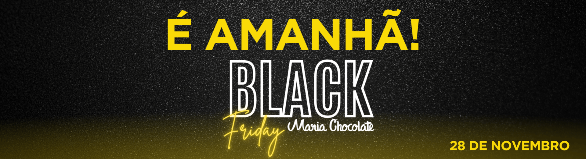 Black Friday Maria Chocolate